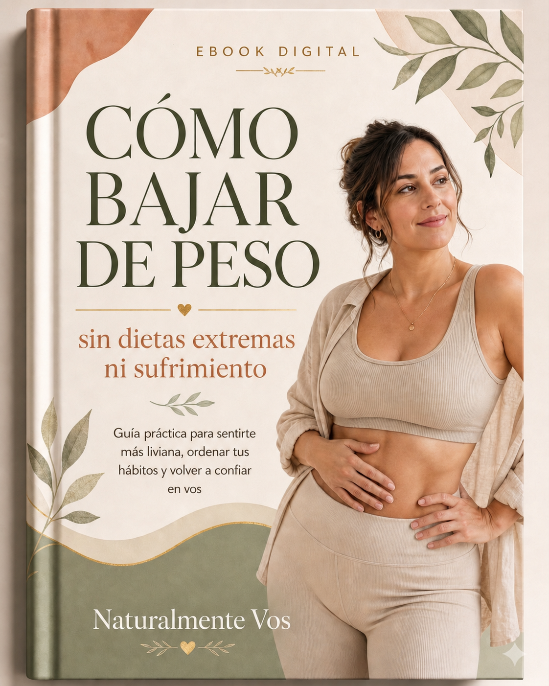 Volvé a Sentirte Bien con Tu Cuerpo: Guía para Bajar de Peso sin Dietas Extremas